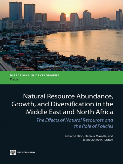 Title details for Natural Resource Abundance, Growth, and Diversification in the Middle East and North Africa by Ndiame' Diop - Available
